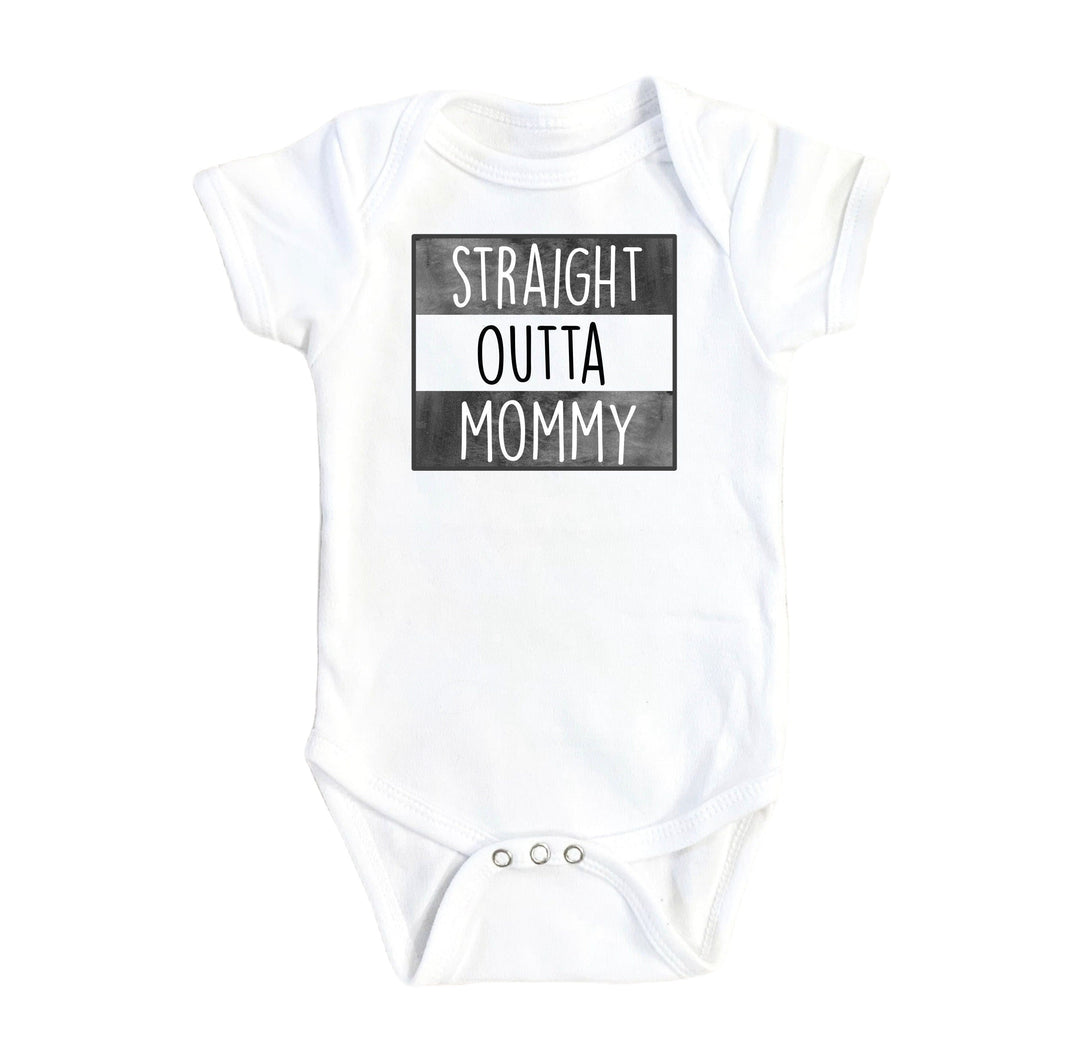 Straight Out Mommy - Baby Boy Girl Clothes Infant Bodysuit Funny Cute Newborn Funny Cute Onesie® | North Fork Forager LLC