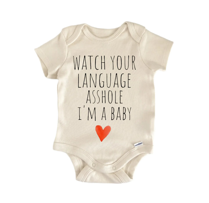 A beige baby onesie with the text "WATCH YOUR LANGUAGE ASSHOLVE I&