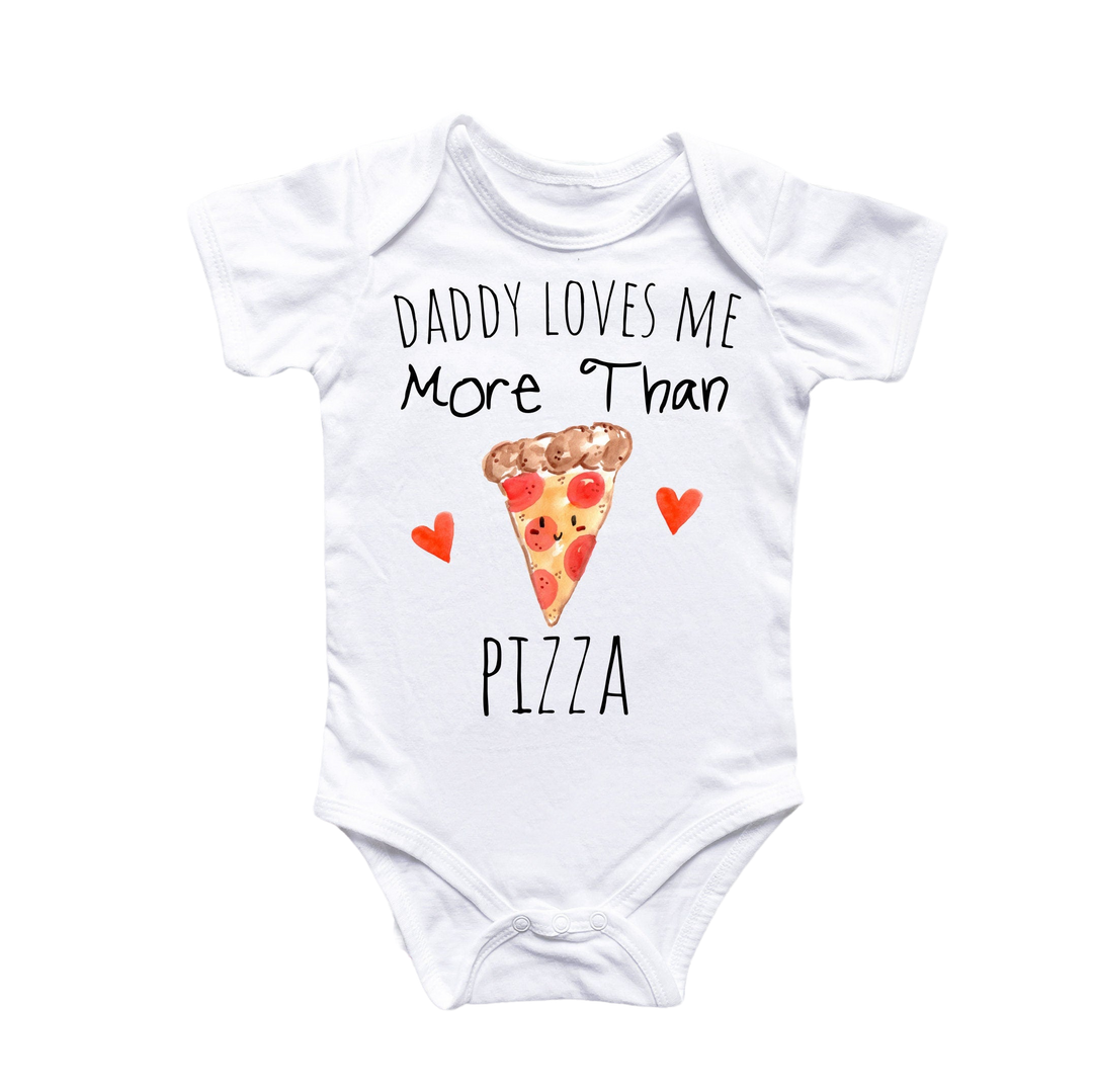 a baby bodysuit that says daddy loves me more than pizza