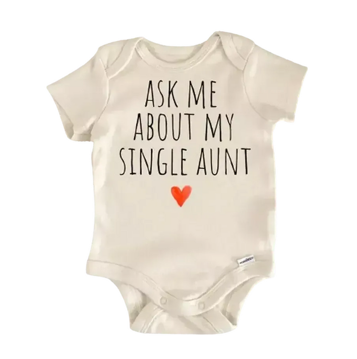 Single Aunt Auntie - Baby Boy Girl Clothes Infant Bodysuit Funny Cute Newborn  Funny Cute Onesie® | North Fork Forager LLC