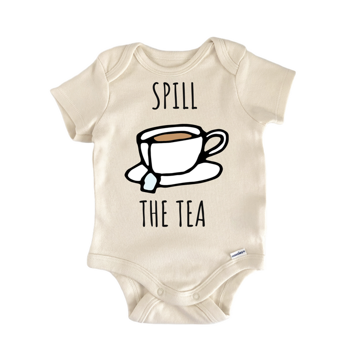 Spill The Tea Newborn Gift Baby Onesie®