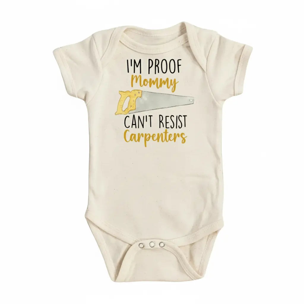 Carpenters Resist - Baby Boy Girl Clothes Infant Onesie® Funny Cute Newborn GS1  Funny Cute Onesie® | North Fork Forager LLC