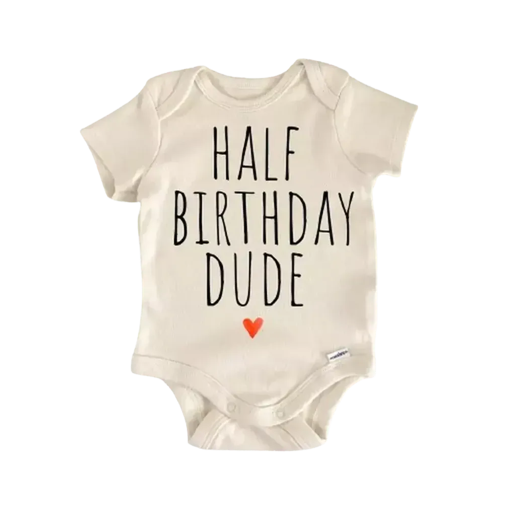 Half Birthday 6 Months - Baby Boy Girl Clothes Infant Bodysuit Funny Cute Newborn  Funny Cute Onesie® | North Fork Forager LLC