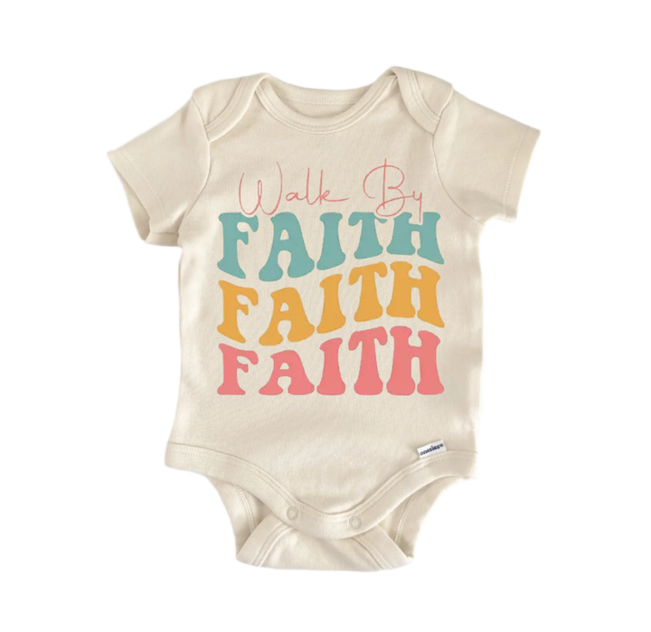 A beige baby onesie with the text "Walk By Faith Faith Faith" printed on it in a colorful, retro-style font.