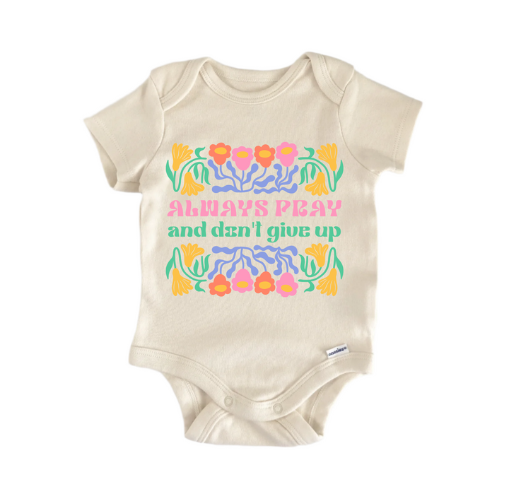 Always Pray Jesus Christian Religious God -  Baby Boy Girl Clothes  Bodysuit
