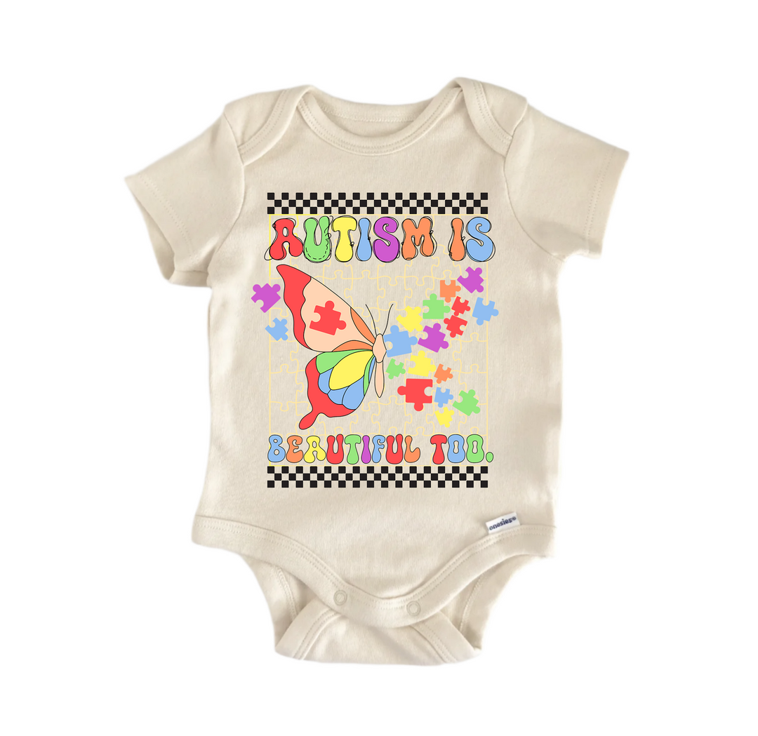 Autism Awareness Is Beautiful Too Sublimation -  Baby Boy Girl Clothes  Bodysuit Funny Cute  Funny Cute Onesie® | North Fork Forager LLC