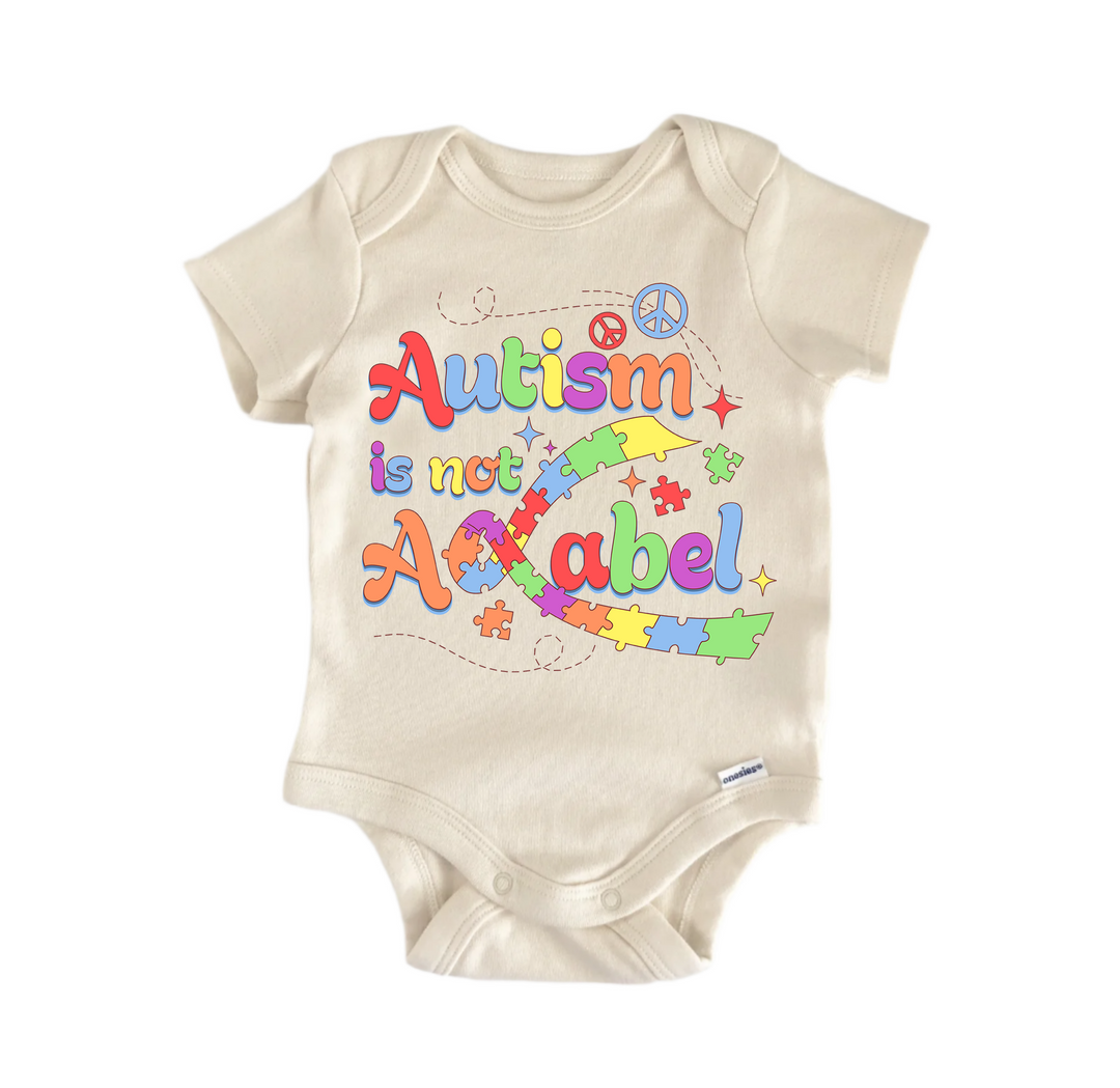 Autism Awareness Is Not A Label Sublimation -  Baby Boy Girl Clothes  Bodysuit Funny Cute