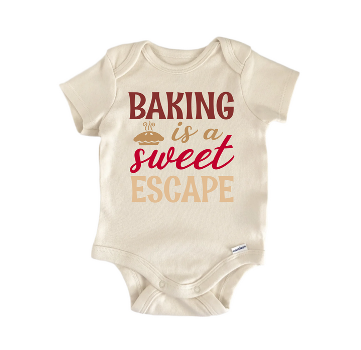 Baking Is A Sweet Escape  -  Baby Boy Girl Clothes  Bodysuit Funny Cute