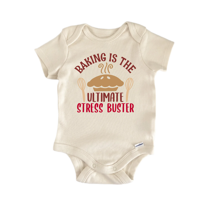 Baking Is The Ultimate Stress Buster -  Baby Boy Girl Clothes  Bodysuit Funny