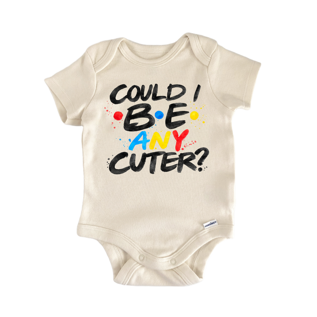 Could I Be Cuter Tv Show Sitcom Newborn Gift Baby Bodysuit