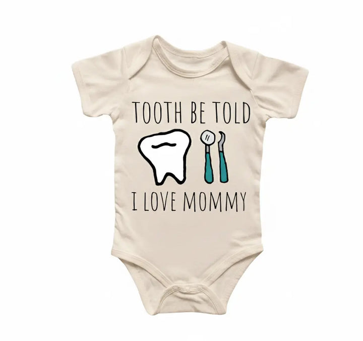 Dentist Tooth - Baby Boy Girl Clothes Infant Bodysuit Funny Cute Newborn  Funny Cute Onesie® | North Fork Forager LLC