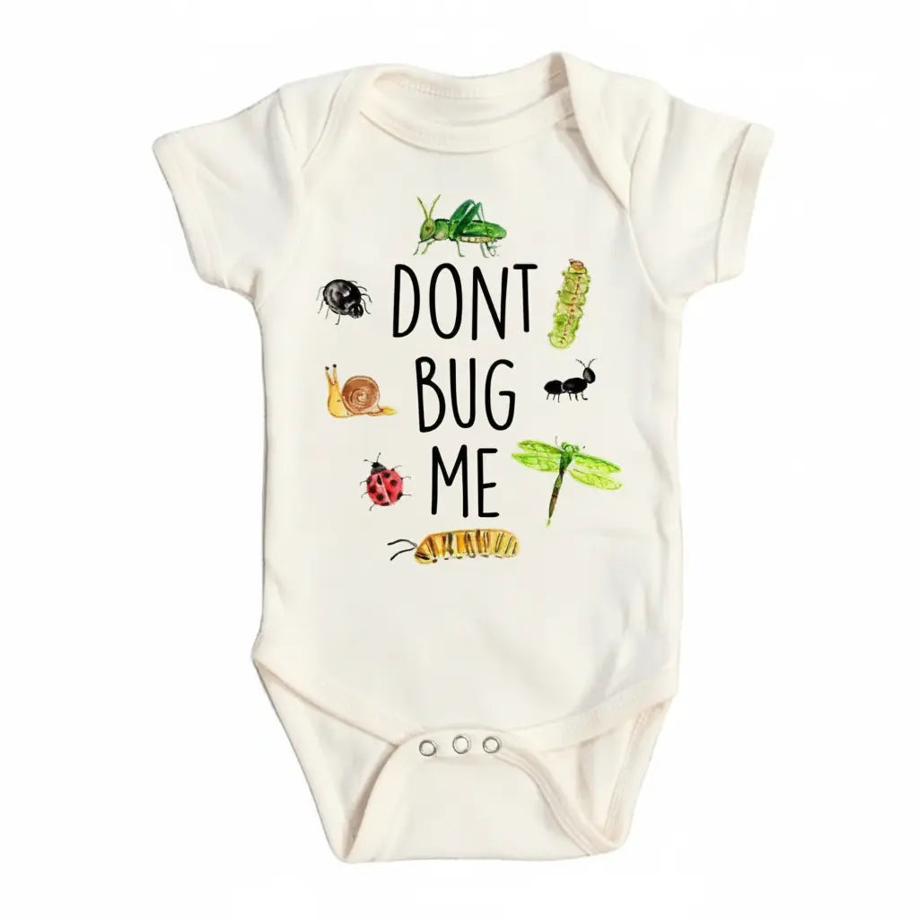 Don't Bug Me - Baby Boy Girl Clothes Infant Bodysuit Funny Cute Newborn  Funny Cute Onesie® | North Fork Forager LLC