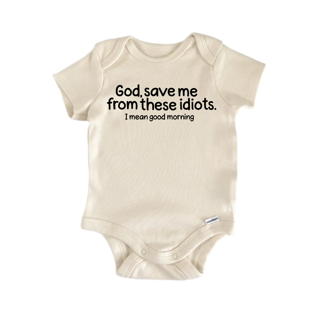 God Save Me From These Idiots Jesus Religious God Christian -  Baby Boy Girl Clothes  Bodysuit  Funny Cute Onesie® | North Fork Forager LLC