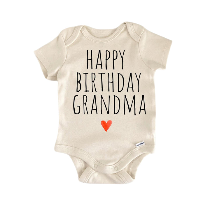 Happy Birthday Grandma - Baby Boy Girl Clothes Infant Bodysuit Funny Cute Newborn  Funny Cute Onesie® | North Fork Forager LLC