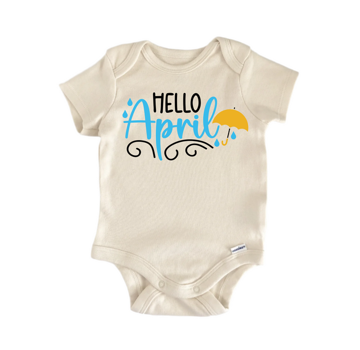 Hello April - Baby Boy Girl Clothes Infant Bodysuit Funny Cute  Funny Cute Onesie® | North Fork Forager LLC