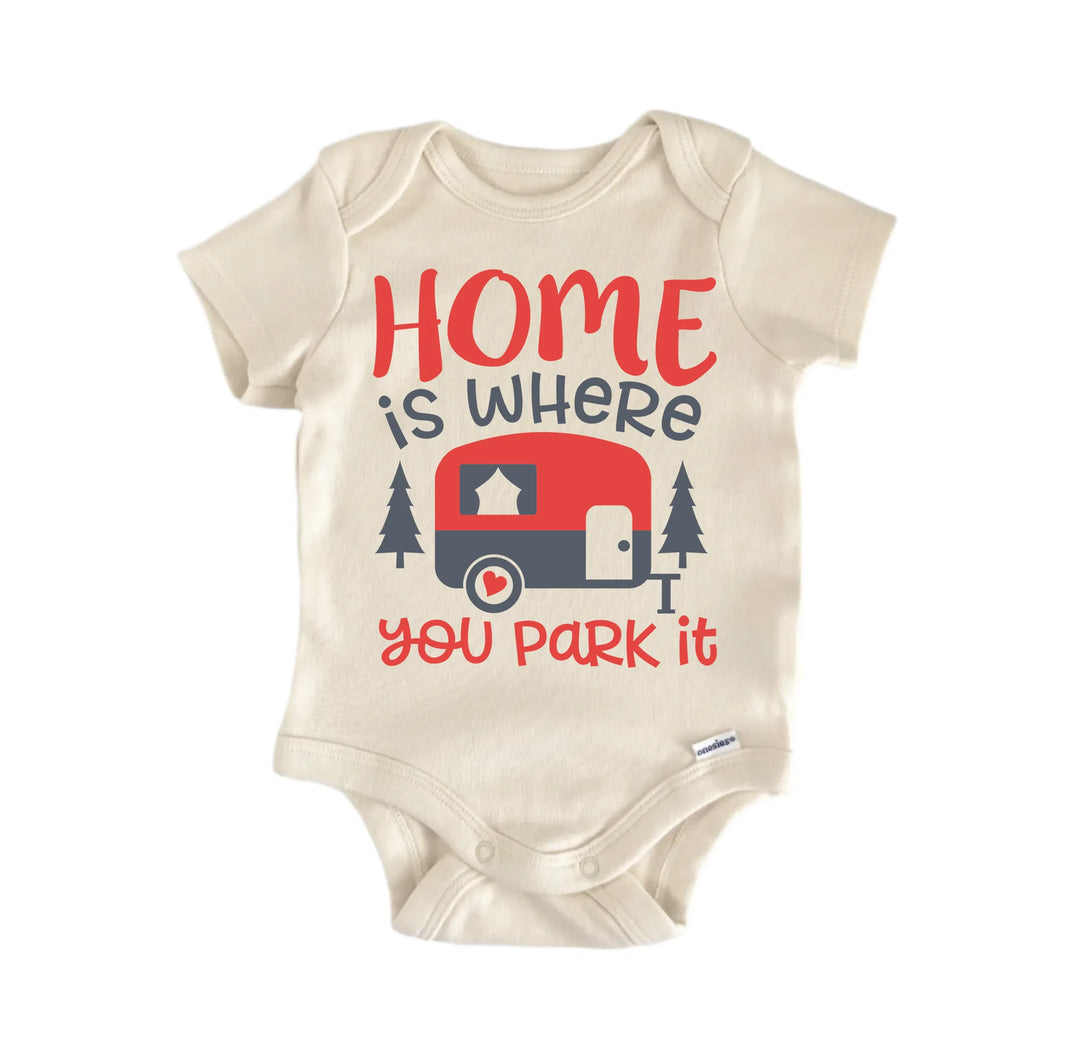 Home is  Where You Park It Rv Glamping Camping- Baby Boy Girl Clothes  Bodysuit Funny Cute  Funny Cute Onesie® | North Fork Forager LLC