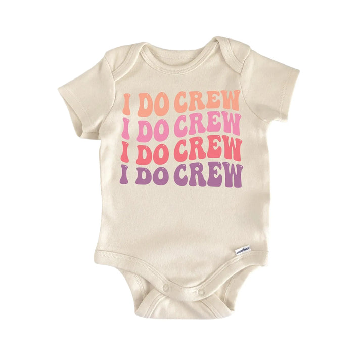 I Do Crew Wedding - Baby Boy Girl Clothes Infant Bodysuit Funny Cute Newborn  Funny Cute Onesie® | North Fork Forager LLC