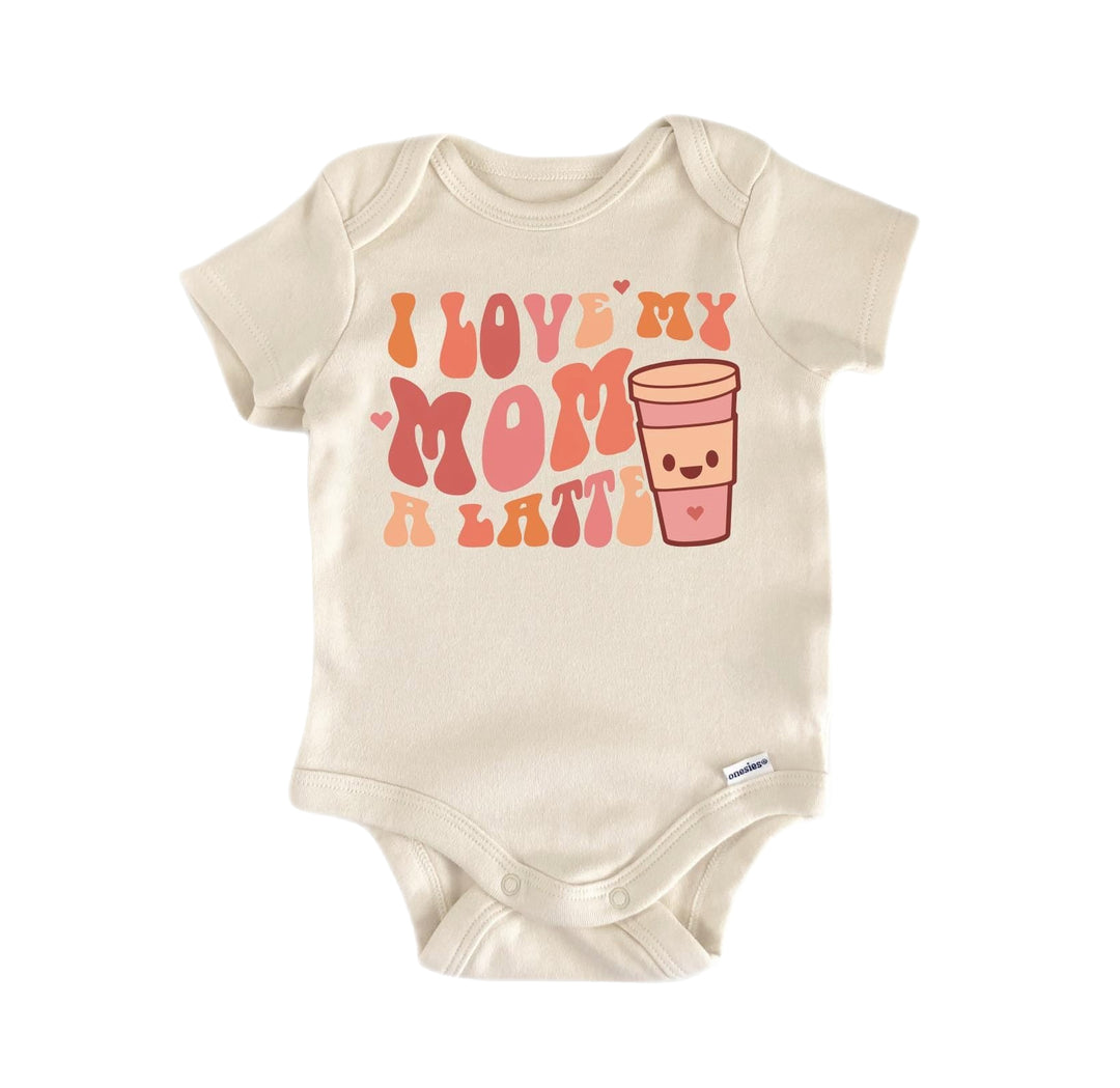 I Love Mom Latte Coffee - Baby Boy Girl Clothes Infant Bodysuit Funny Cute Newborn  Funny Cute Onesie® | North Fork Forager LLC