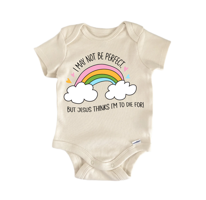 I May Not Be Perfect Jesus Religious God Christian -  Baby Boy Girl Clothes  Bodysuit  Funny Cute Onesie® | North Fork Forager LLC