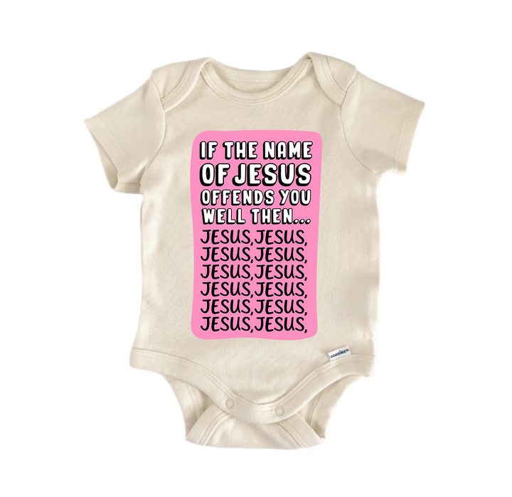 If The Name Of Jesus Religious God Christian -  Baby Boy Girl Clothes  Bodysuit  Funny Cute Onesie® | North Fork Forager LLC
