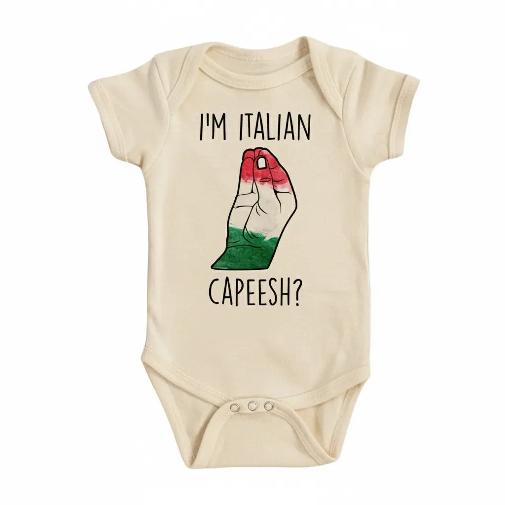 Italian Capeesh  - Baby Boy Girl Clothes Infant Bodysuit Funny Cute Newborn  Funny Cute Onesie® | North Fork Forager LLC