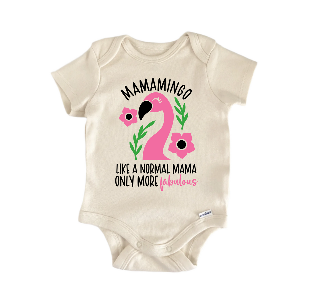 Mamamingo Like A Normal Mama Flamingo - Baby Boy Girl Clothes Infant Bodysuit  Funny Cute Onesie® | North Fork Forager LLC