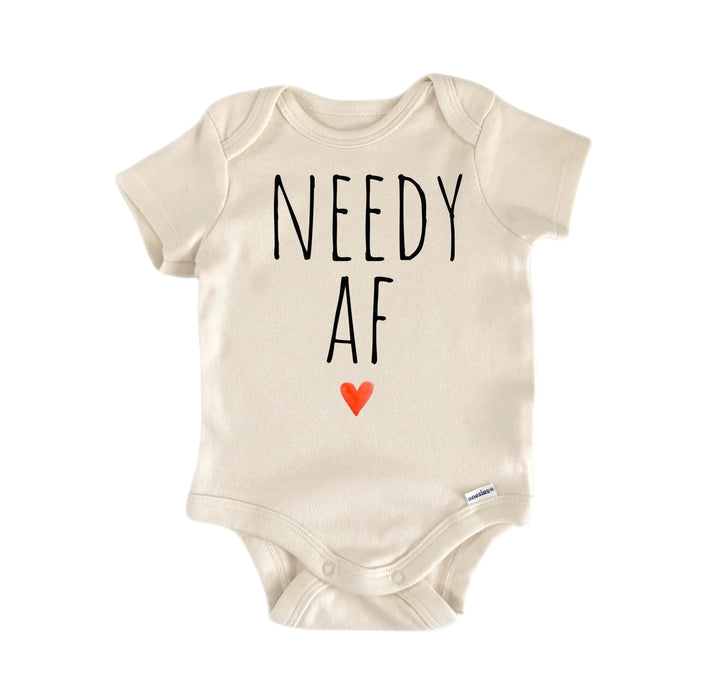Needy Af Need - Baby Boy Girl Clothes Infant Bodysuit Funny Cute Newborn  Funny Cute Onesie® | North Fork Forager LLC