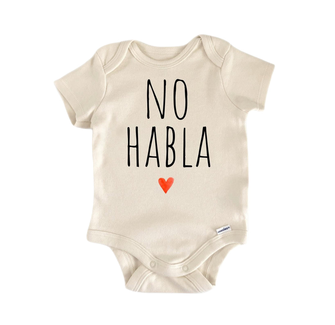 No Habla Spansish Mexican - Baby Boy Girl Clothes Infant Bodysuit Funny Cute Newborn  Funny Cute Onesie® | North Fork Forager LLC