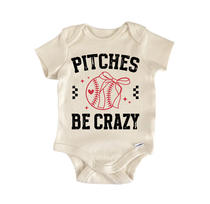 Pitches Be Crazy Baseball -  Baby Boy Girl Clothes  Bodysuit Funny Cute