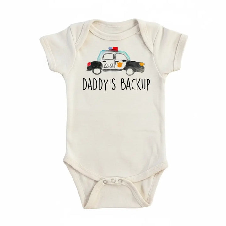 Police Daddy Backup - Baby Boy Girl Clothes Infant Bodysuit Funny Cute Newborn  Funny Cute Onesie® | North Fork Forager LLC