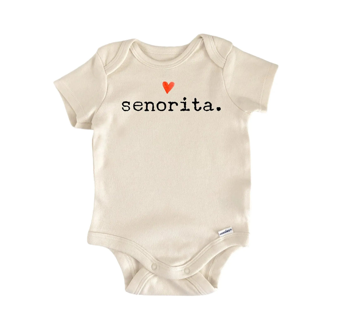 Senorita Spanish Mexican - Baby Boy Girl Clothes Infant Bodysuit Funny Cute Newborn  Funny Cute Onesie® | North Fork Forager LLC