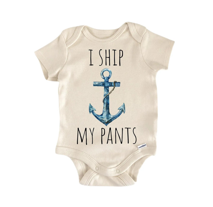 Ship My Pants Nautical  - Baby Boy Girl Clothes Infant Onesie® Funny Cute Newborn GS1 BBY  Funny Cute Onesie® | North Fork Forager LLC