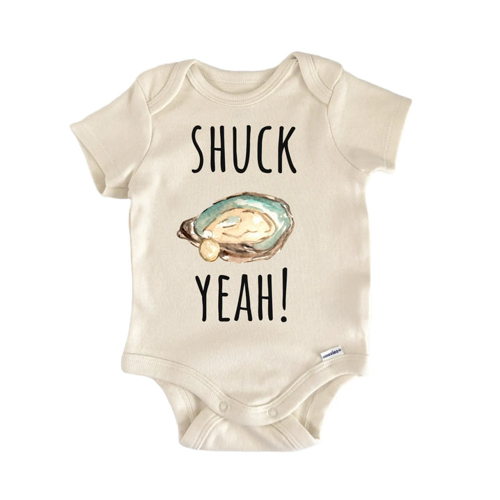 Shuck Yeah Oyster Seafood Foodie Infant Gift Baby Bodysuit