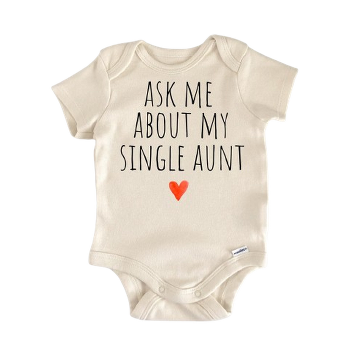 Single Aunt Auntie - Baby Boy Girl Clothes Infant Bodysuit Funny Cute Newborn  Funny Cute Onesie® | North Fork Forager LLC