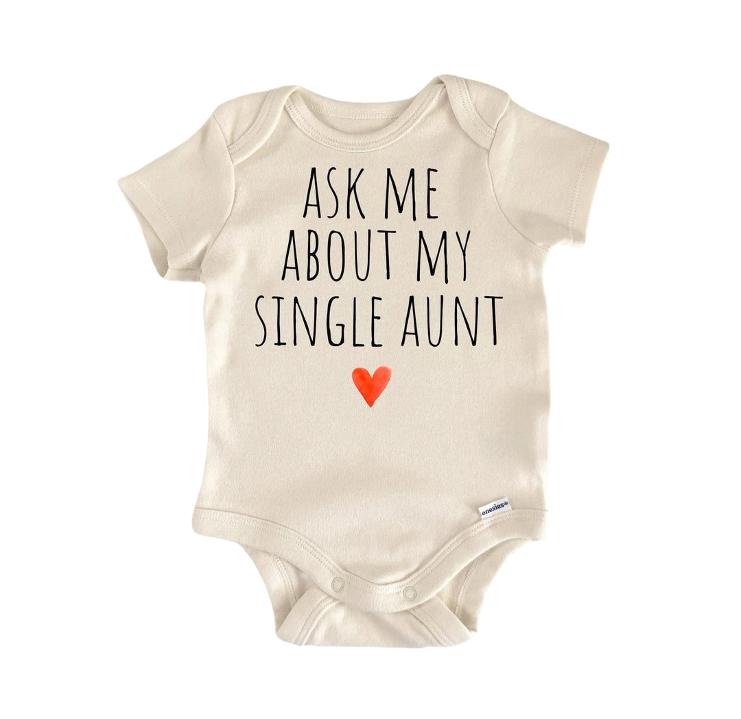 Single Aunt - Baby Boy Girl Clothes Infant Bodysuit Funny Cute Newborn  Funny Cute Onesie® | North Fork Forager LLC