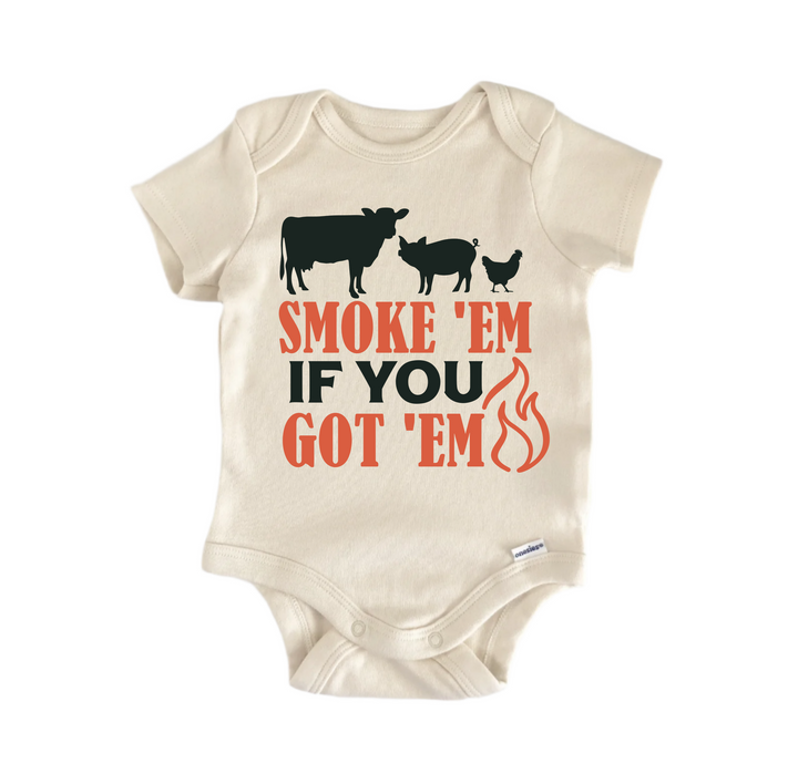 Smoke 'Em If You Got' Em Bbq Smoker Pit - Baby Boy Girl Clothes  Bodysuit Funny Cute  Funny Cute Onesie® | North Fork Forager LLC