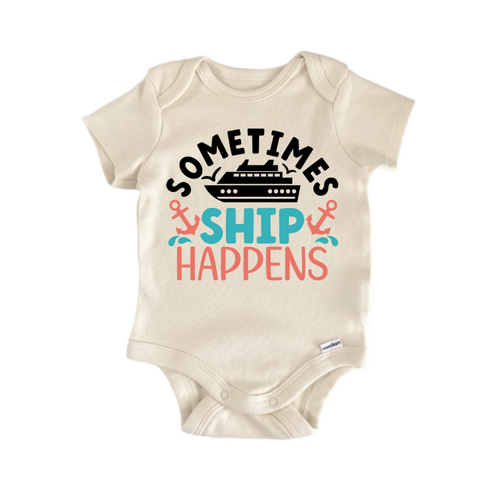 Sometimes Ship Happens Boat Cruise - Baby Boy Girl Clothes  Bodysuit Funny Cute  Funny Cute Onesie® | North Fork Forager LLC
