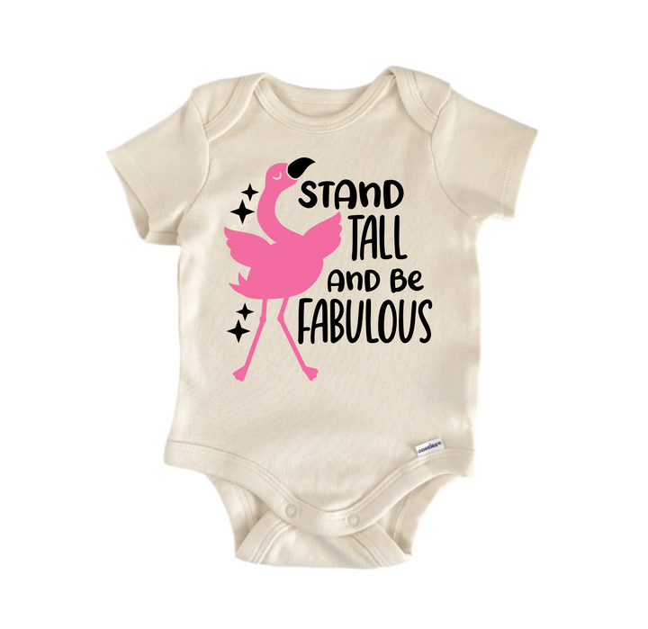 Stand Tall Fabulous Flamingo - Baby Boy Girl Clothes Infant Bodysuit Funny Cute