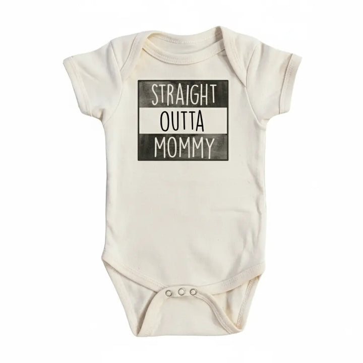 Straight Out Mommy - Baby Boy Girl Clothes Infant Bodysuit Funny Cute Newborn  Funny Cute Onesie® | North Fork Forager LLC