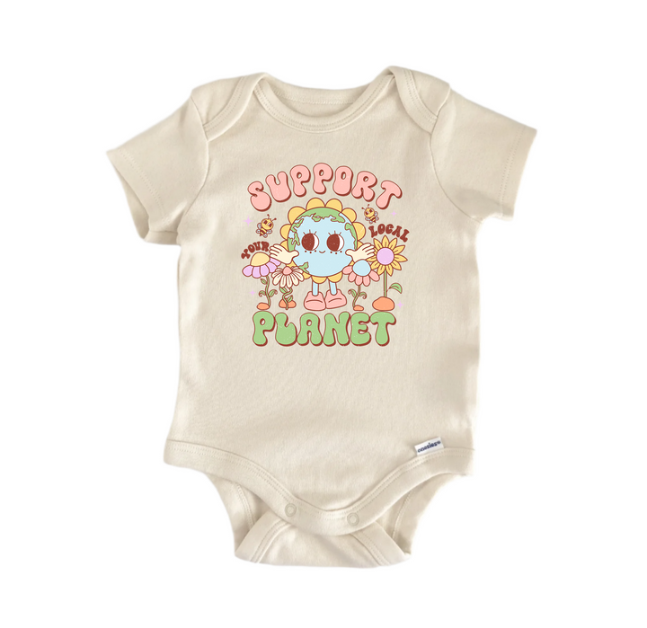 Support Local Planet Earth Day -  Baby Boy Girl Clothes Bodysuit Funny Cute Newborn  Funny Cute Onesie® | North Fork Forager LLC