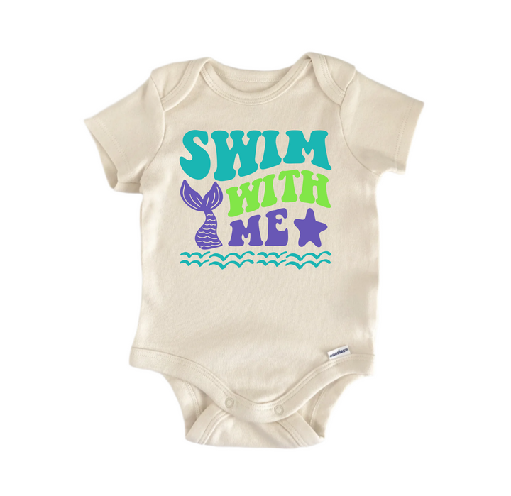 Swim with Me Beach Mermaid -  Baby Boy Girl Clothes  Bodysuit Funny