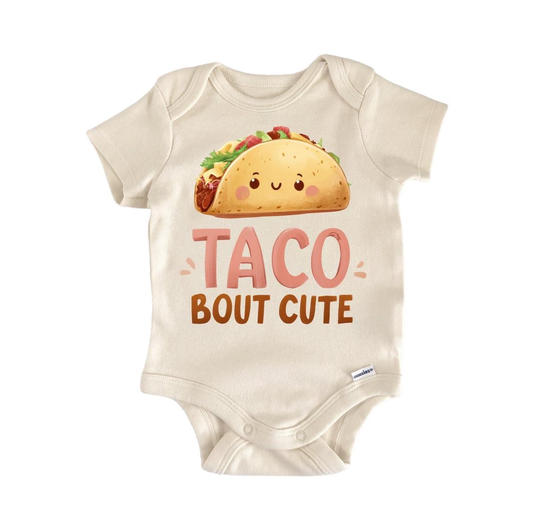 Taco Bout Cute - Baby Boy Girl Clothes Infant Bodysuit Funny Cute Newborn  Funny Cute Onesie® | North Fork Forager LLC