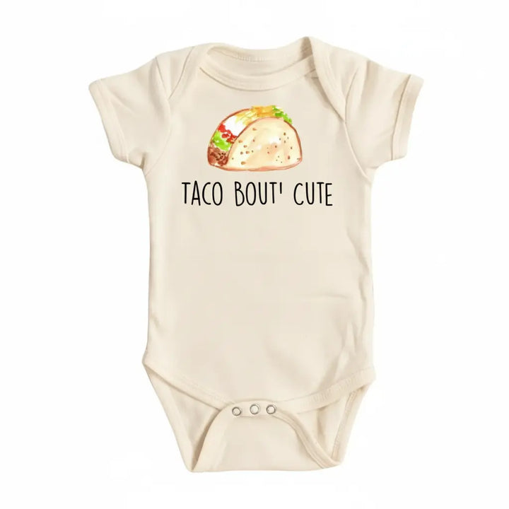 Taco Bout Cute - Baby Boy Girl Clothes Infant Bodysuit Funny Cute Newborn  Funny Cute Onesie® | North Fork Forager LLC