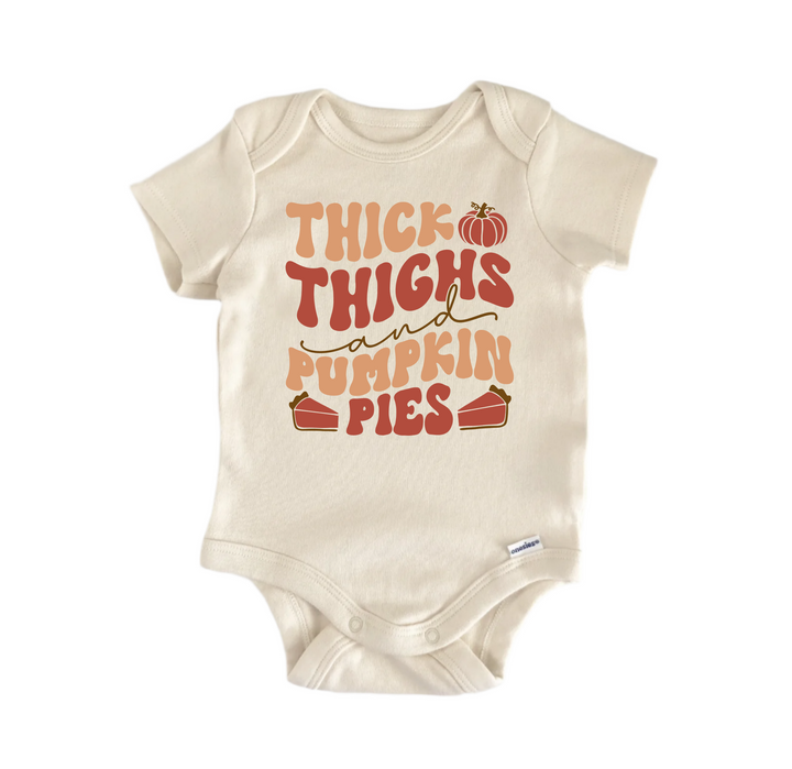 Thick Thighs and Pumpkin Pies -  Baby Boy Girl Clothes  Bodysuit Funny Cute  Funny Cute Onesie® | North Fork Forager LLC