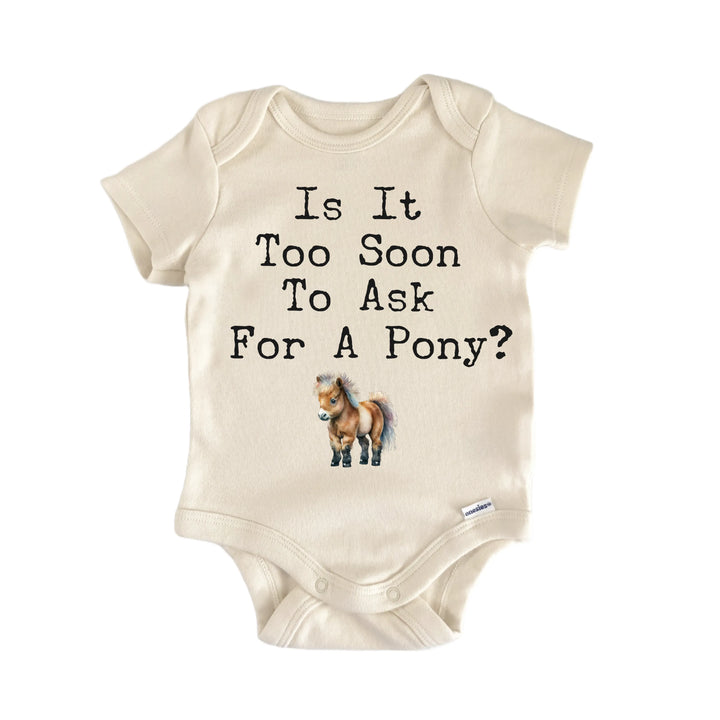 Too Soon Pony Horse Equestrian - Baby Bodysuit  Funny Cute Onesie® | North Fork Forager LLC