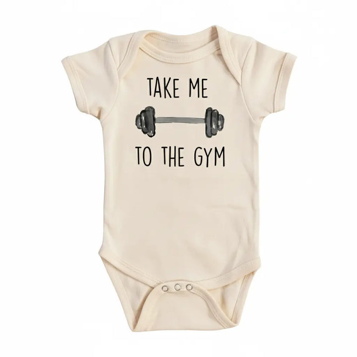Gym Take Me - Baby Boy Girl Clothes Infant Onesie® Funny Cute Newborn GS1  Funny Cute Onesie® | North Fork Forager LLC