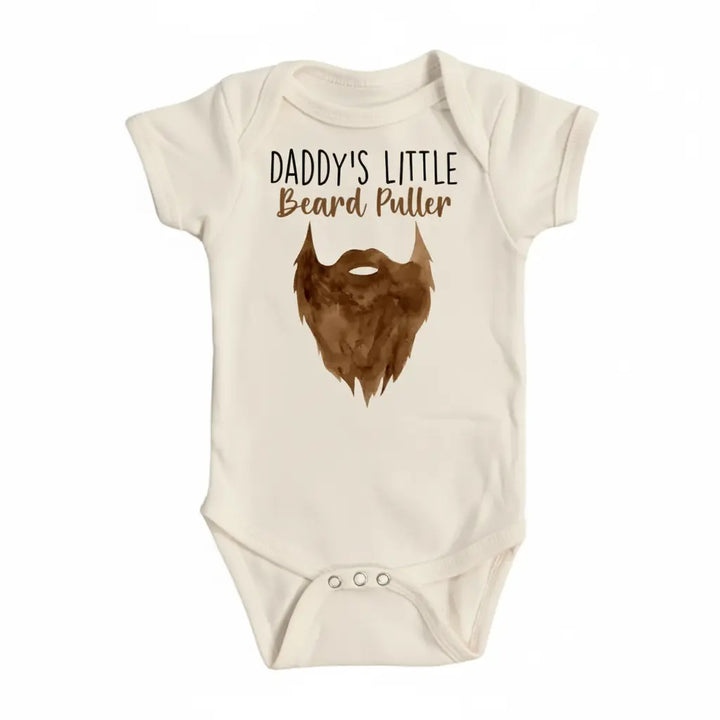 Daddy Beard Puller - Baby Boy Girl Clothes Infant Bodysuit Funny Cute Newborn  Funny Cute Onesie® | North Fork Forager LLC