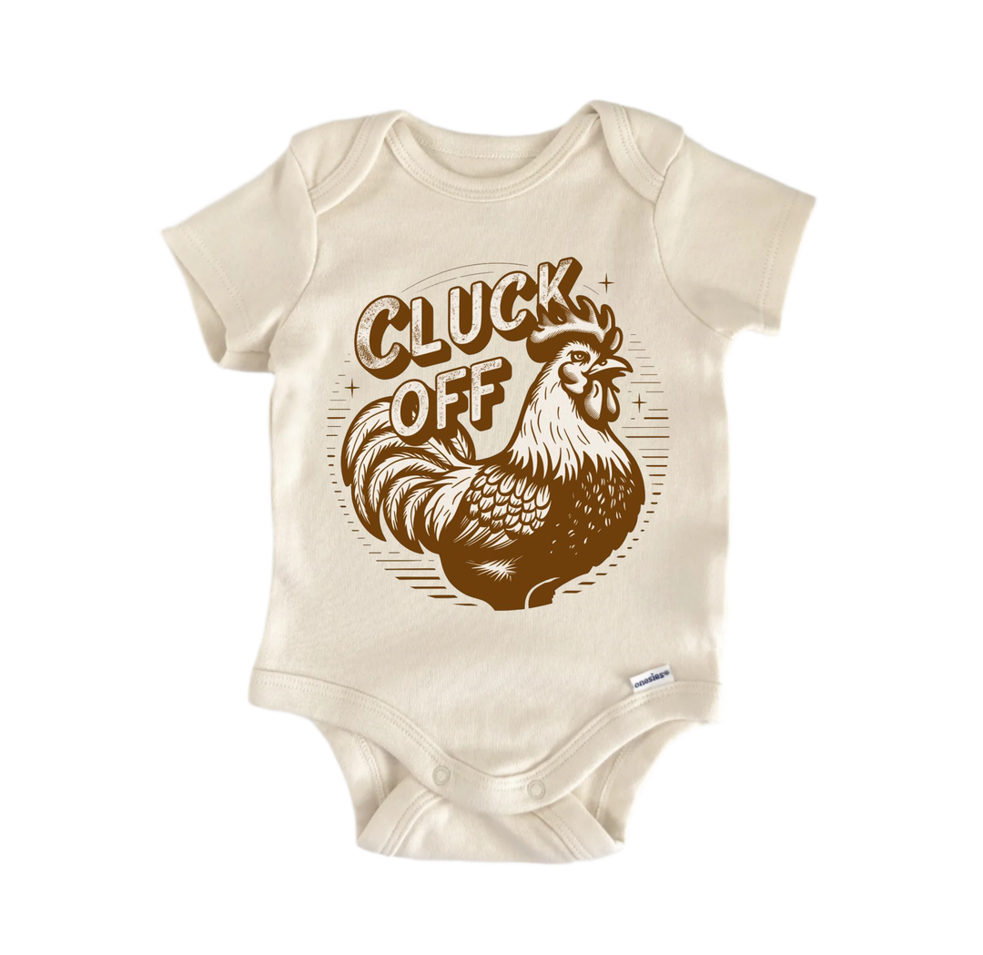 A beige baby onesie with a brown rooster graphic and the text "CLUCK OFF" printed on it.