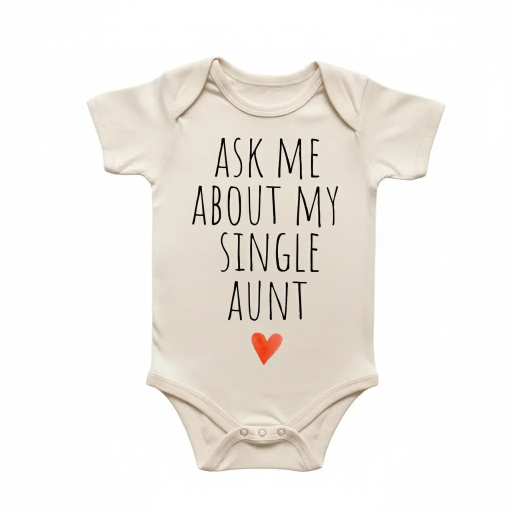 Single Aunt - Baby Boy Girl Clothes Infant Bodysuit Funny Cute Newborn  Funny Cute Onesie® | North Fork Forager LLC