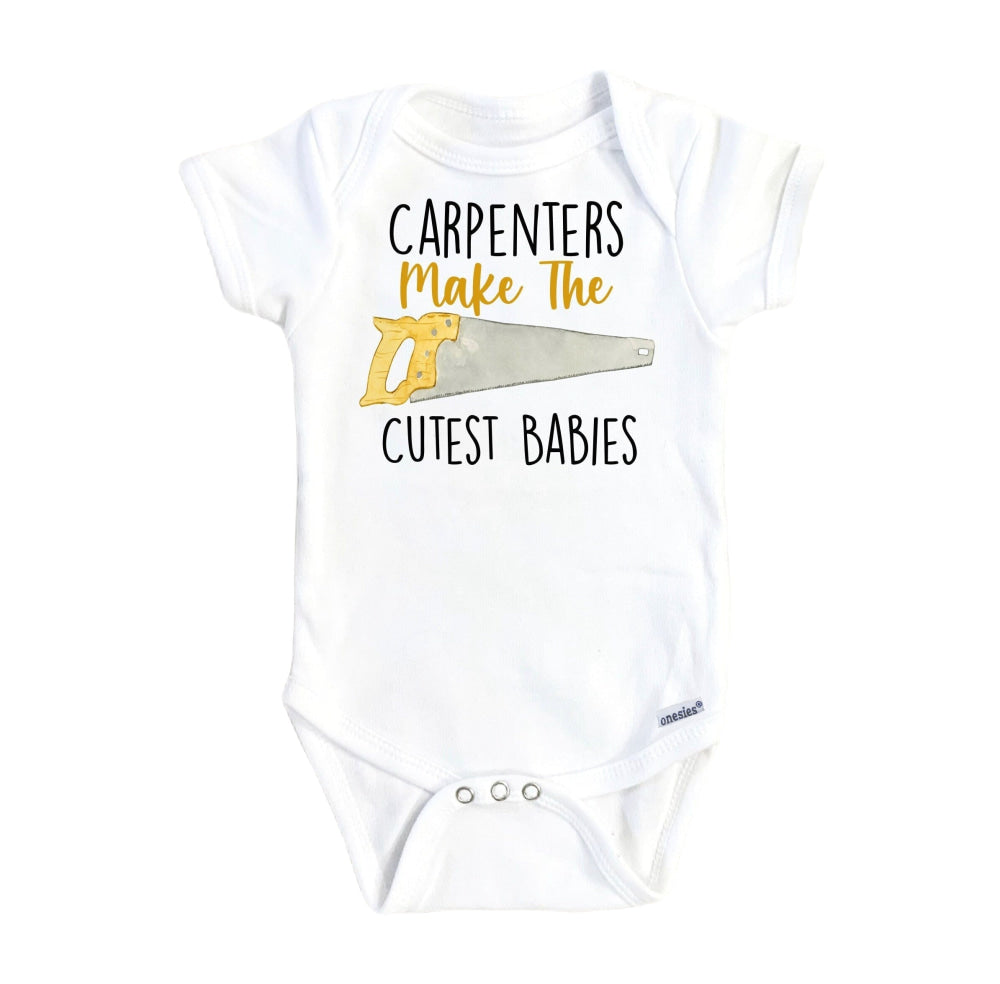 Carpenter Cute - Baby Boy Girl Clothes Infant Bodysuit Funny Newborn Onesie